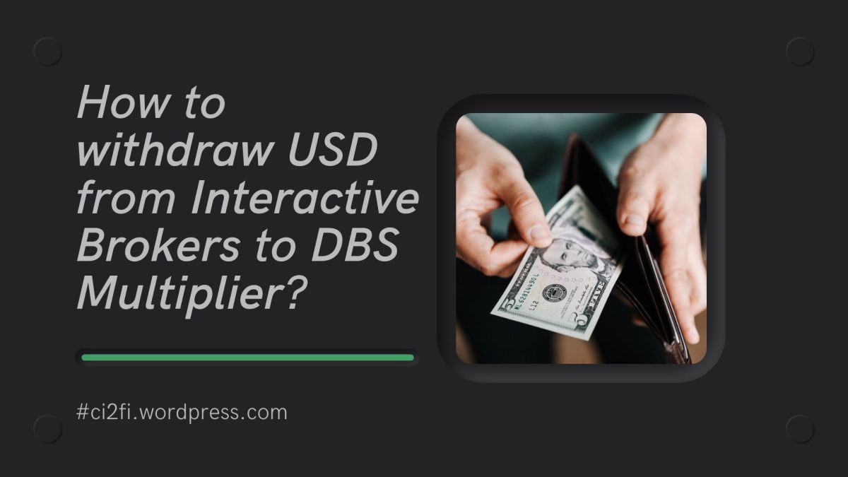 How to withdraw USD from Interactive Brokers to DBS Multiplier?